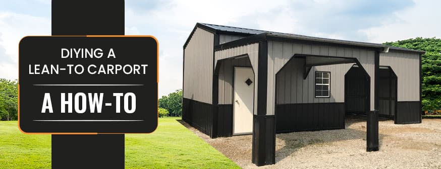 DIYing a Lean-to Carport: A How-to — Get Carports blog