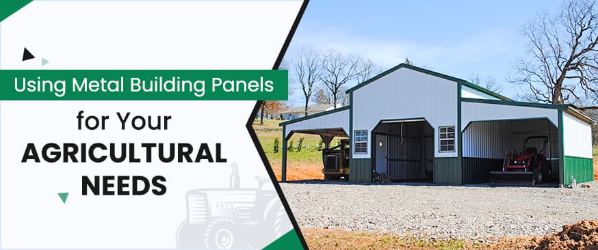 Using Metal Building Panels for Your Agricultural Needs — Get Carports blog