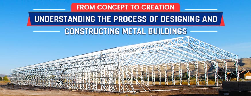 How Metal Buildings Are Designed and Constructed – From Design to Installation? — Get Carports blog