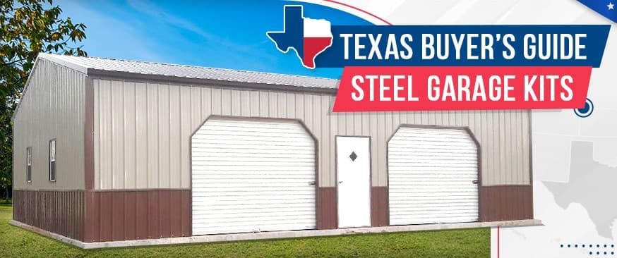 Texas Buyer’s Guide – Steel Garage Kits — Get Carports blog