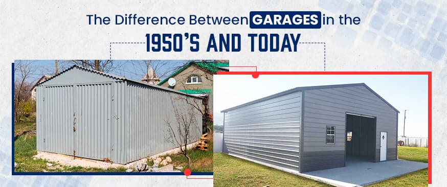 The Difference Between Garages in the 1950s and Today — Get Carports blog